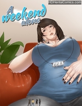 Porn Comics - A Weekend Alone 3 Hentai Comics