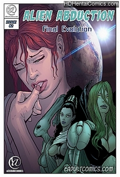 Porn Comics - Alien Abduction 2 – Final Evolution XXX Comics