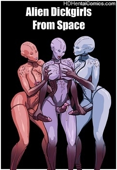 Porn Comics - Alien Dickgirls From Space Adult Comics