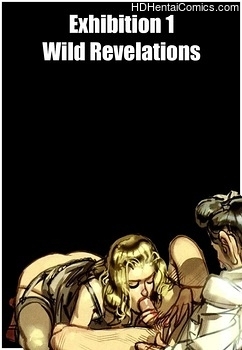 Porn Comics - Exhibition 1 – Wild Revelations Porn Comics