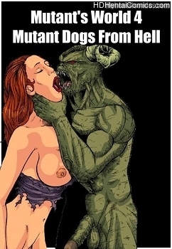 Porn Comics - Mutant’s World 4 – The Mutant Dogs From Hell XXX Comics