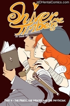 Porn Comics - Shiver Me Timbers 4 – The Priest, The Pirates And The Physician Hentai Comics