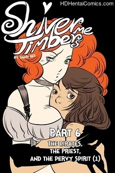 Porn Comics - Shiver Me Timbers 6 – The Pirates, The Priest And The Pervy Spirit 1 Adult Comics