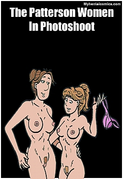 Porn Comics - The Patterson Women In Photoshoot Adult Comics