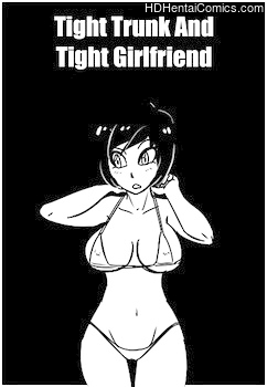 Porn Comics - Tight Trunk And Tight Girlfriend Hentai Manga